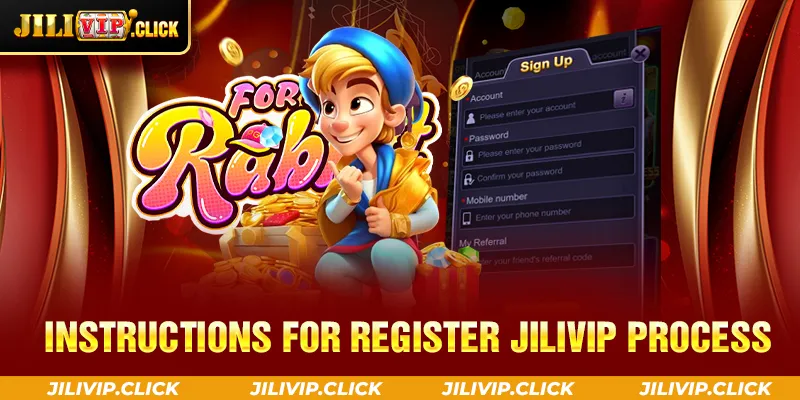 INSTRUCTIONS FOR REGISTER JILIVIP PROCESS