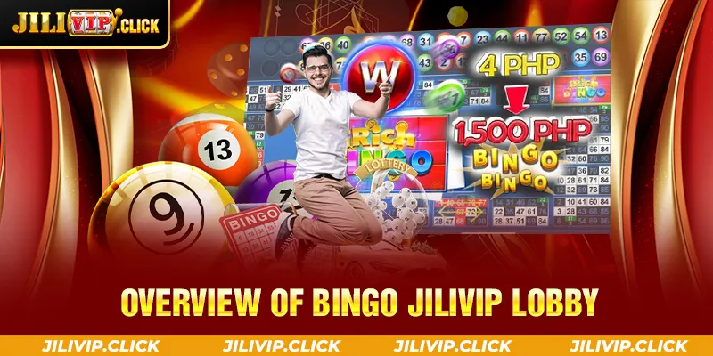 OVERVIEW OF BINGO JILIVIP LOBBY