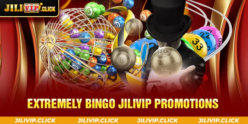 EXTREMELY BINGO JILIVIP PROMOTIONS