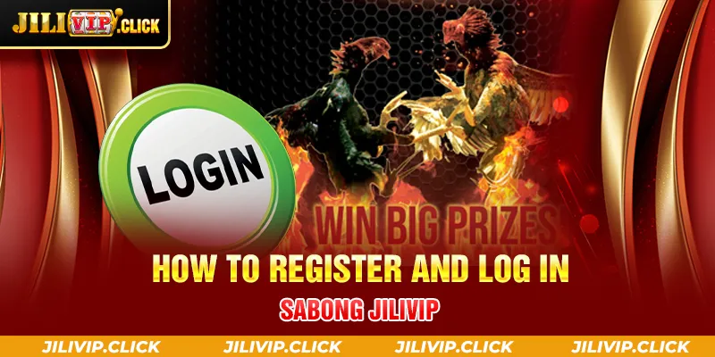 HOW TO REGISTER AND LOG IN SABONG JILIVIP