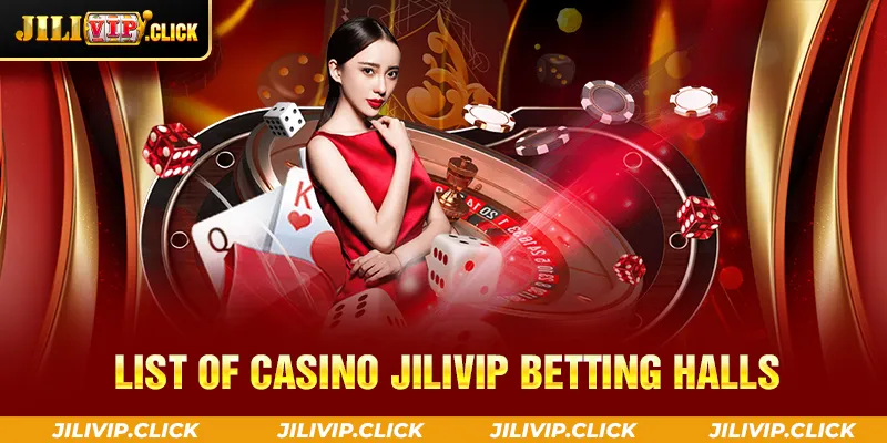 LIST OF CASINO JILIVIP BETTING HALLS