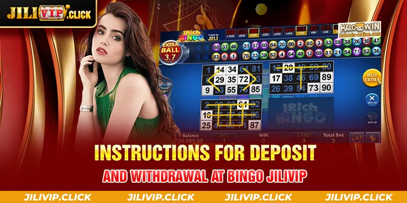 INSTRUCTIONS FOR DEPOSIT AND WITHDRAWAL AT BINGO JILIVIP