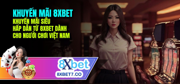 Super attractive promotion from 8xbet for Vietnamese players